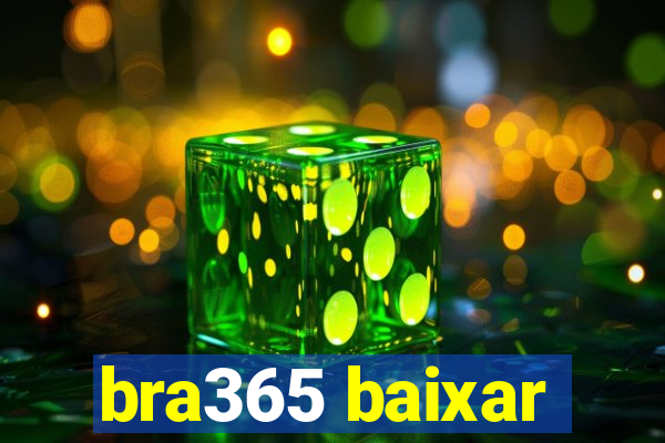 bra365 baixar